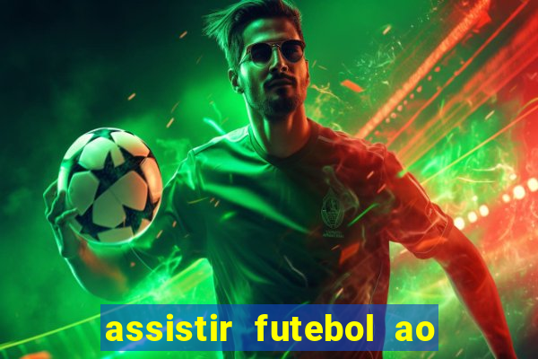 assistir futebol ao vivo rcm